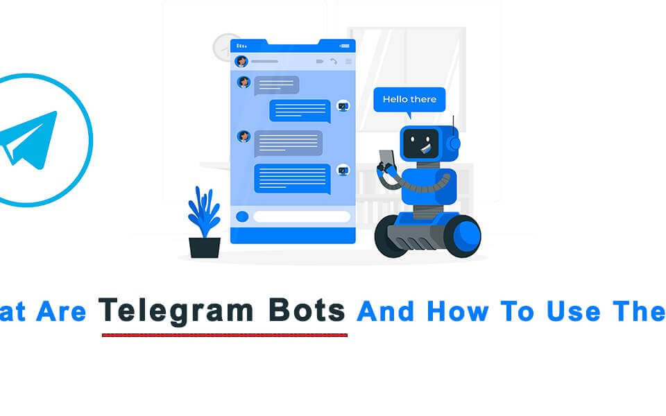 What Are Telegram Bots and How to Use Them?