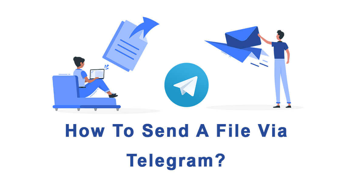 How To Send A File Via Telegram?
