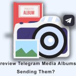 How to Preview Telegram Media Albums before Sending Them