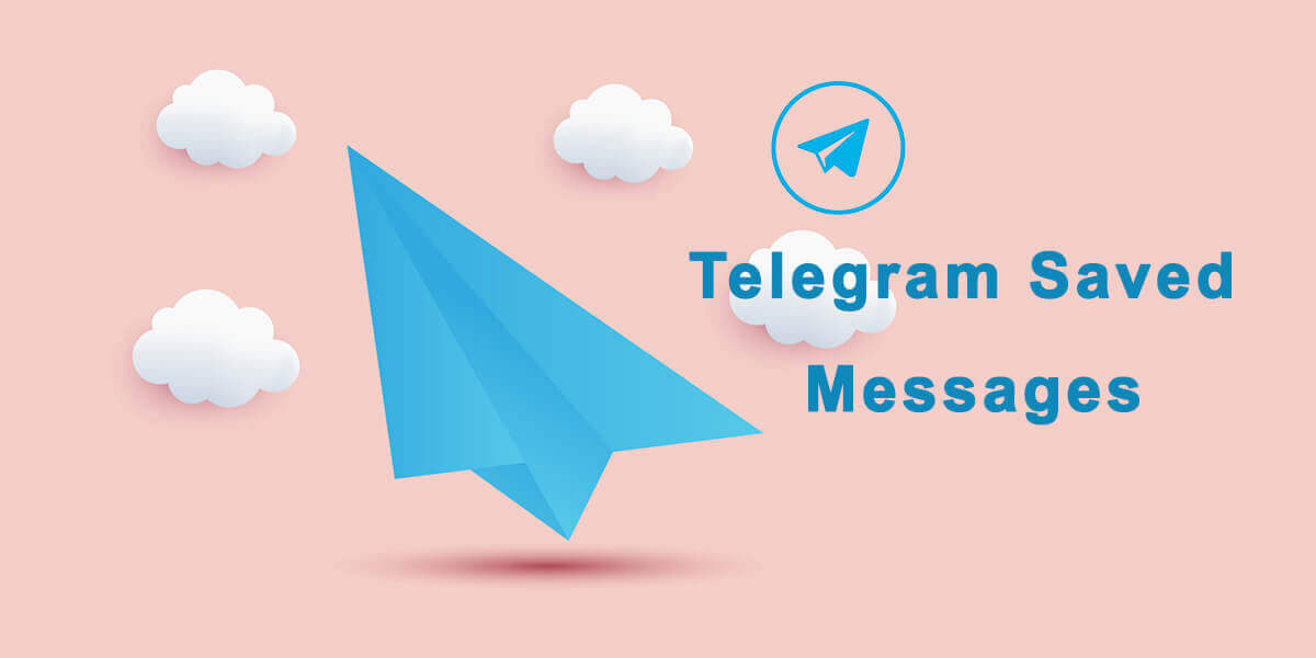 What Is Telegram Saved Messages And How To Use It?