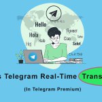 What is Telegram Real-Time Translation